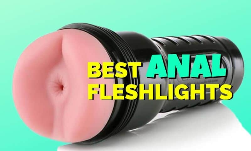 Your vagina anus fleshlight